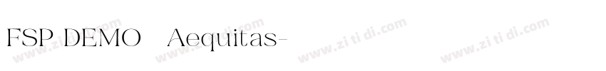 FSP DEMO   Aequitas字体转换